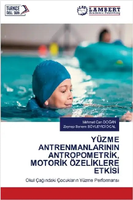 Yüzme Antrenmanlarinin Antropometrİk, Motorİk Özelİklere Etkİsİ by DoĞan, Mehmet Can
