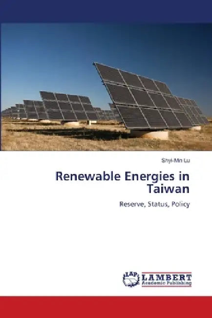 Renewable Energies in Taiwan by Shyi-Min Lu