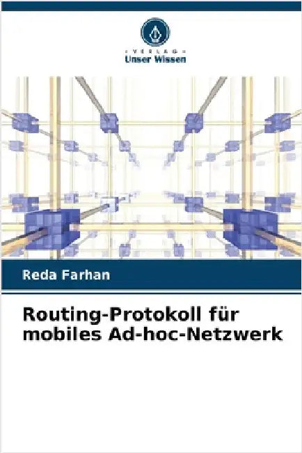 Routing-Protokoll für mobiles Ad-hoc-Netzwerk by Farhan, Reda