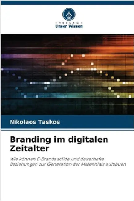 Branding im digitalen Zeitalter by Taskos, Nikolaos