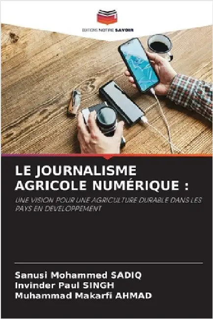 Le Journalisme Agricole Numérique by Sadiq, Sanusi Mohammed