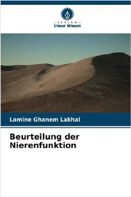Beurteilung der Nierenfunktion by Ghanem Lakhal, Lamine