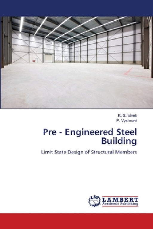 Pre - Engineered Steel Building by K. S. Vivek, P. Vyshnavi