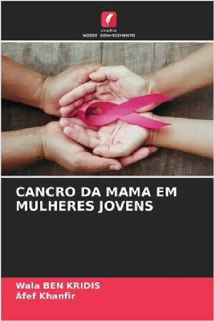 Cancro Da Mama Em Mulheres Jovens by Ben Kridis, Wala