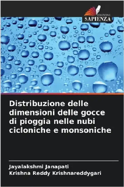 Distribuzione delle dimensioni delle gocce di pioggia nelle nubi cicloniche e monsoniche by Janapati, Jayalakshmi