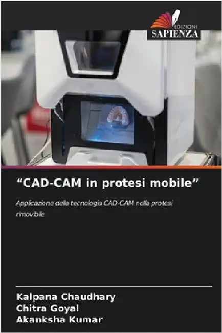 "CAD-CAM in protesi mobile" by Chaudhary, Kalpana
