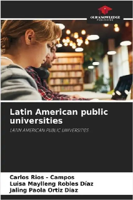 Latin American public universities by Rios -. Campos, Carlos