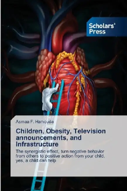 Children, Obesity, Television announcements, and Infrastructure by Asmaa F. Hamouda