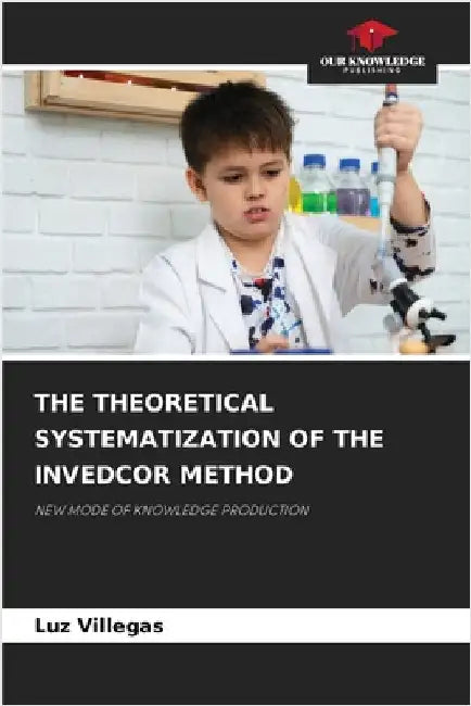 The Theoretical Systematization of the Invedcor Method by Villegas, Luz