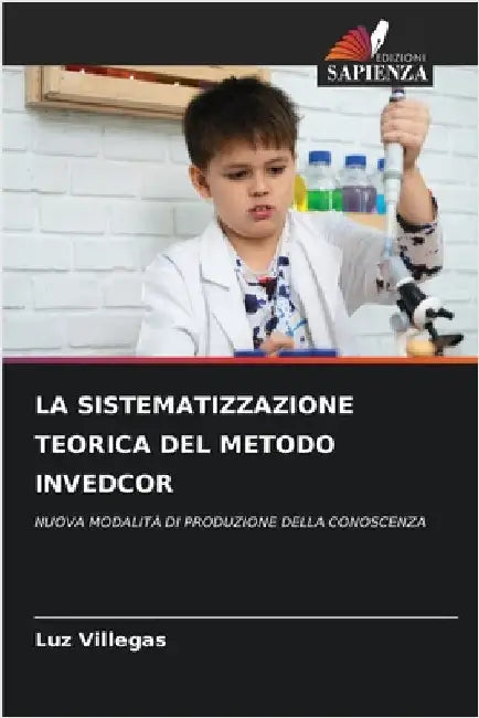 La Sistematizzazione Teorica del Metodo Invedcor by Villegas, Luz