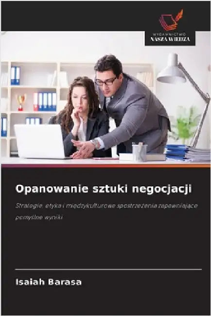Opanowanie sztuki negocjacji by Barasa, Isaiah