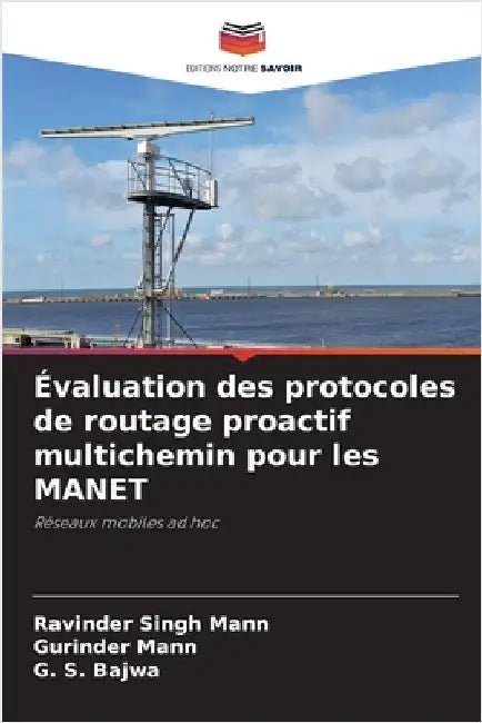 Évaluation des protocoles de routage proactif multichemin pour les MANET by Mann, Ravinder Singh