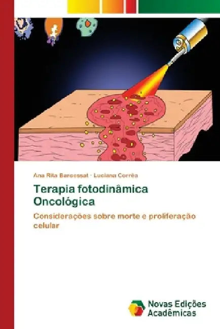 Terapia fotodinâmica Oncológica by Ana Rita Barcessat