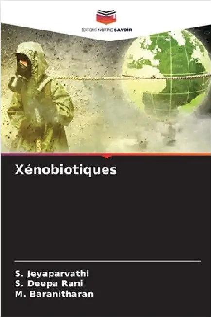 Xénobiotiques by Jeyaparvathi, S.
