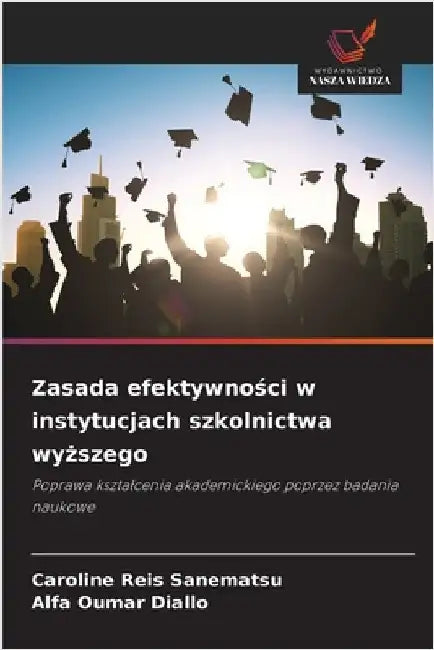 Zasada efektywności w instytucjach szkolnictwa wyższego by Reis Sanematsu, Caroline