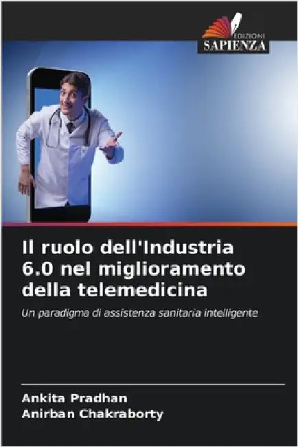 Il ruolo dell'Industria 6.0 nel miglioramento della telemedicina by Pradhan, Ankita