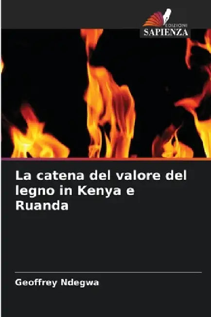 La catena del valore del legno in Kenya e Ruanda by Geoffrey Ndegwa