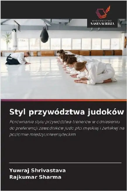 Styl przywództwa judoków by Shrivastava, Yuwraj