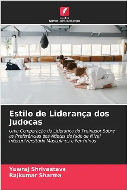 Estilo de Liderança dos Judocas by Shrivastava, Yuwraj