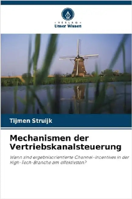Mechanismen der Vertriebskanalsteuerung by Struijk, Tijmen