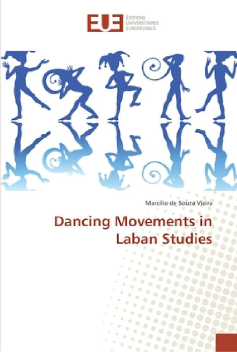 Dancing Movements in Laban Studies by Marcilio de Souza Vieira