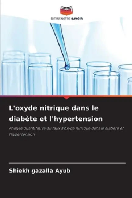 L'oxyde nitrique dans le diabète et l'hypertension by Shiekh Gazalla Ayub