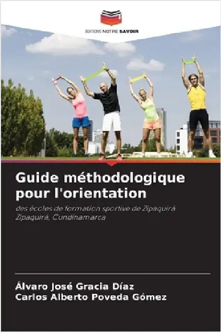 Guide méthodologique pour l'orientation by Gracia Díaz, Álvaro José