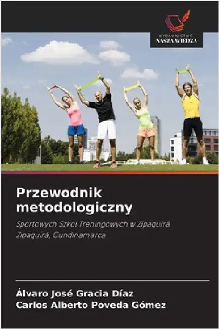 Przewodnik metodologiczny by Gracia Díaz, Álvaro José