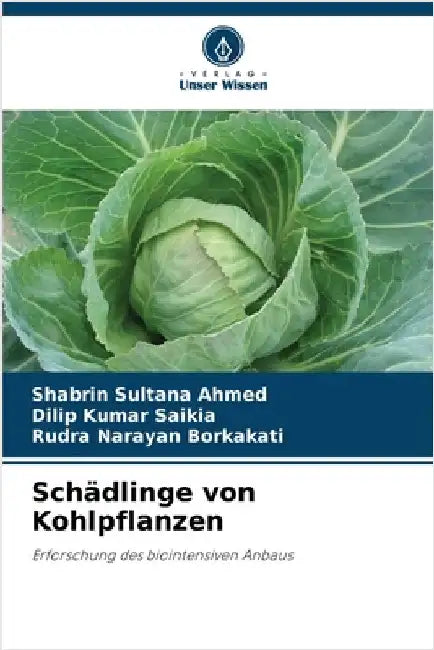 Schädlinge von Kohlpflanzen by Ahmed, Shabrin Sultana