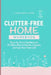 Clutter-Free Home Workbook: Room-by-Room Checklists and 30 Micro Wins to Declutter, Organize, and Keep Your Home Calm by Clear Path Living