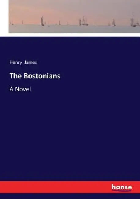 The Bostonians by Henry James
