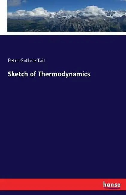 Sketch of Thermodynamics by Peter Guthrie Tait