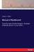 Manual of Needlework: Teaching how to do Kensington, Applique, Cretonne, Roman, Cross-stitch... by Joseph L. Patten