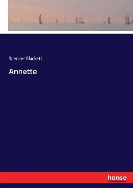 Annette by Spencer Blackett