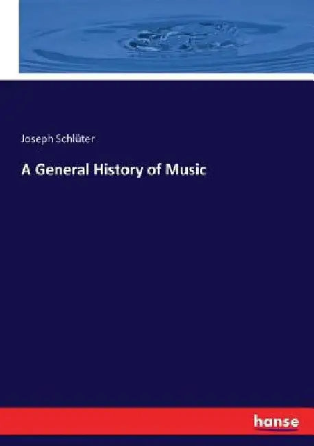 A General History of Music by Joseph Schlüter