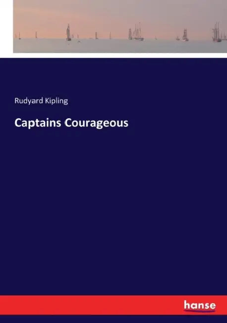 Captains Courageous by Rudyard Kipling
