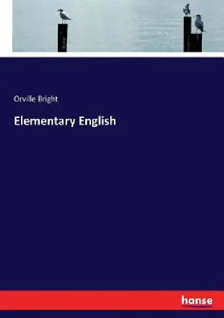 Elementary English by Orville Bright