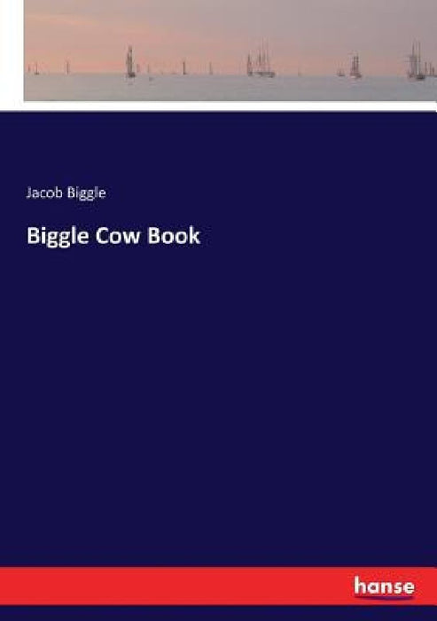 Biggle Cow Book by Jacob Biggle
