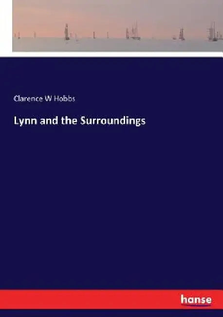 Lynn and the Surroundings by Clarence W. Hobbs