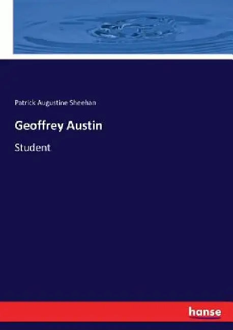 Geoffrey Austin: Student by Patrick Augustine Sheehan