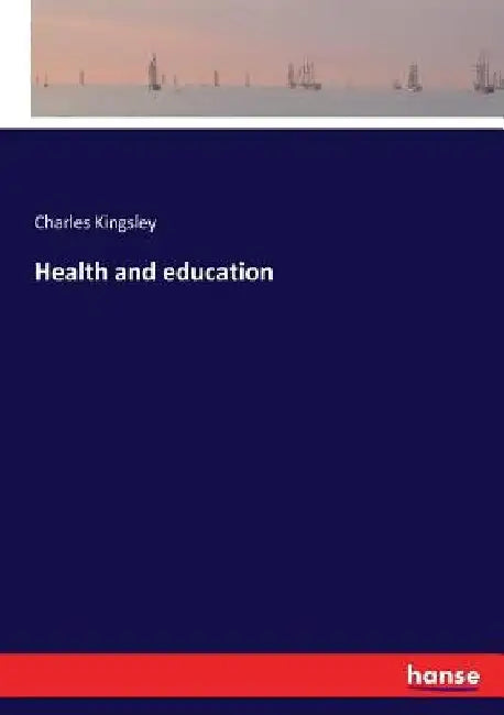 Health and education by Charles Kingsley