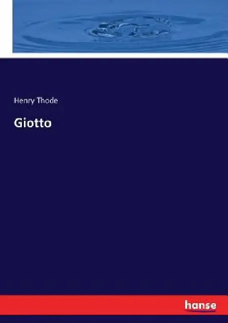 Giotto by Thode, Henry