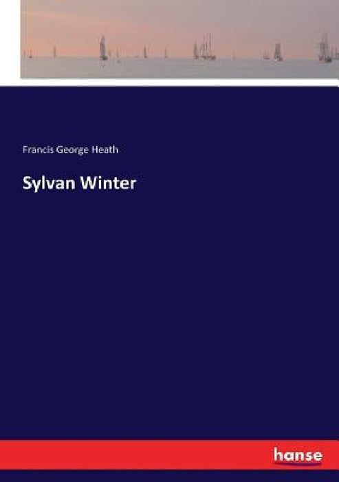 Sylvan Winter by Francis George Heath