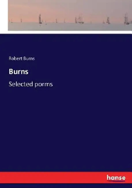 Burns: Selected porms by Robert Burns