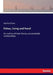 Fishes, Living and Fossil: An outline of their forms and probable relationships by Bashford Dean