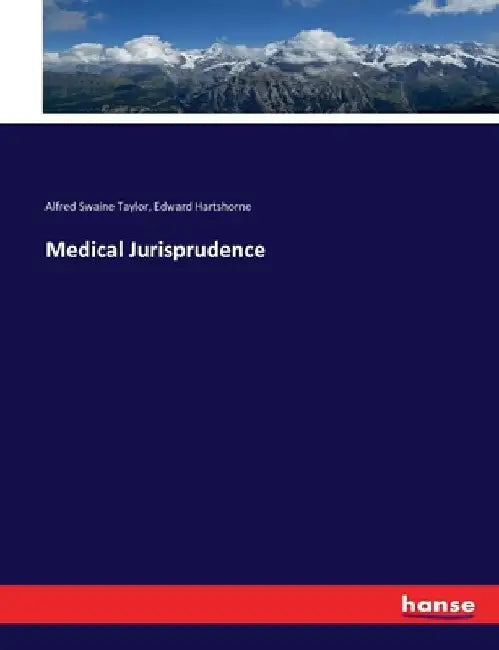 Medical Jurisprudence by Alfred Swaine Taylor