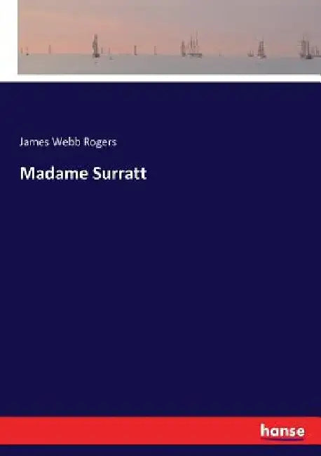 Madame Surratt by James Webb Rogers
