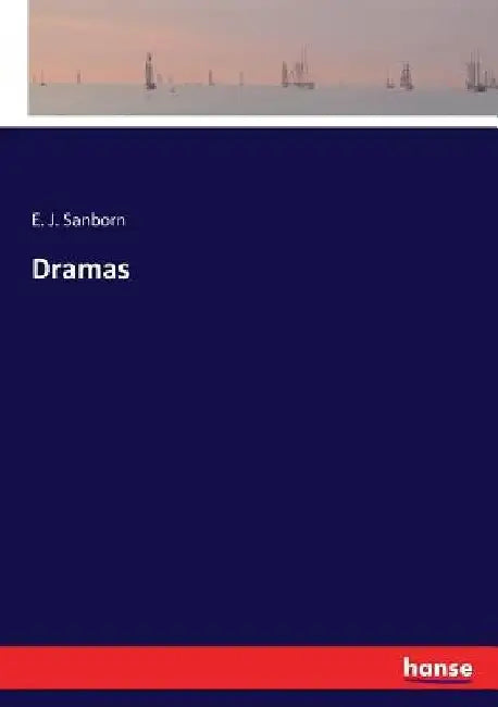 Dramas by E. J. Sanborn