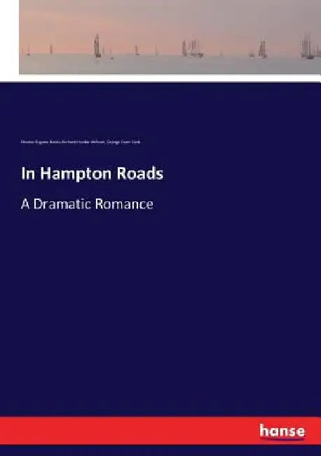 In Hampton Roads: A Dramatic Romance by Charles Eugene Banks