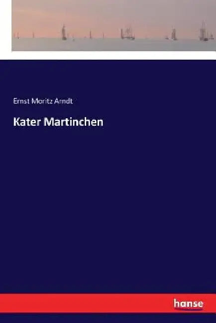 Kater Martinchen by Arndt, Ernst Moritz